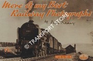 Book cover of More of My Best Railway Photographs - Canon E. Treacy by TREACY, Canon Eric 